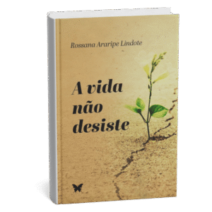 A vida não desiste